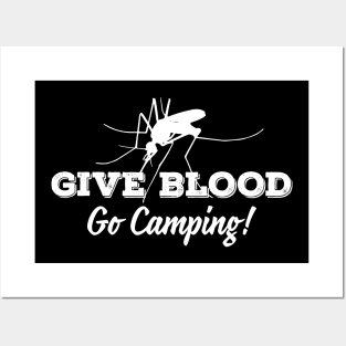 GIVE BLOOD! GO CAMPING! Posters and Art